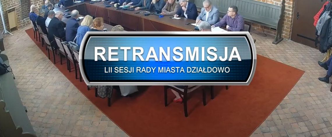 LII Sesja Rady Miasta Działdowo z dnia 16.01.2023