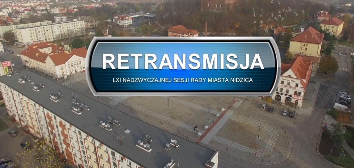 LXI NADZWYCZAJNA SESJA RADY MIASTA W NIDZICY Z DNIA 08.11.2022