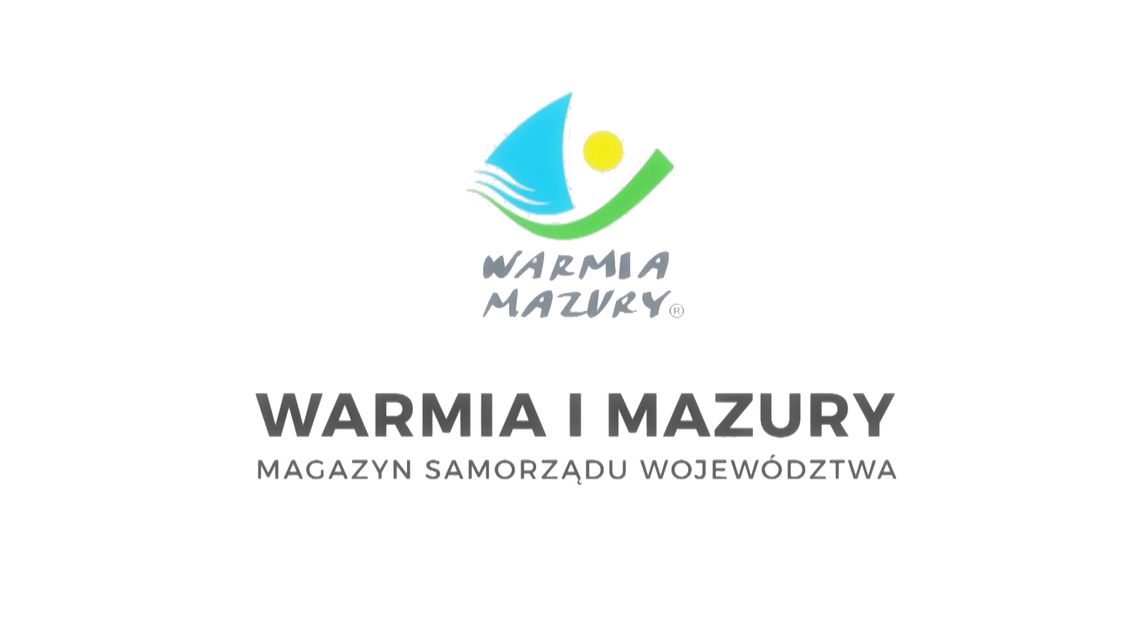 Magazyn Samorządu Województwa-Warmińsko-Mazurskiego - odcinek 9