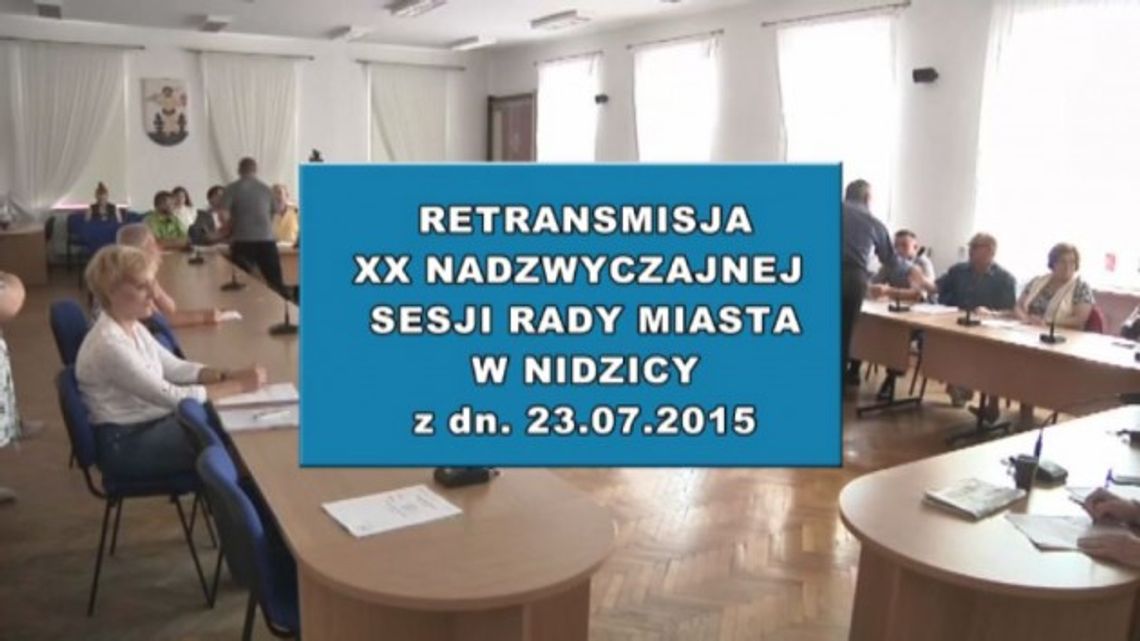   RETRANSMISJA XX NADZWYCZAJNEJ SESJI RADY MIASTA NIDZICA 