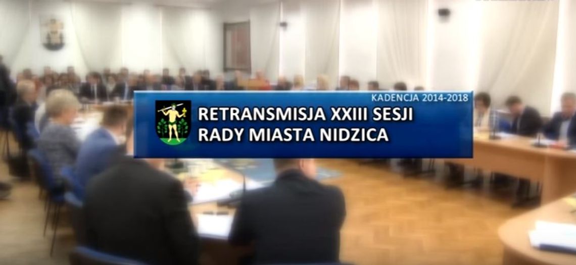 RETRANSMISJA XXIII SESJI RADY MIASTA NIDZICA 