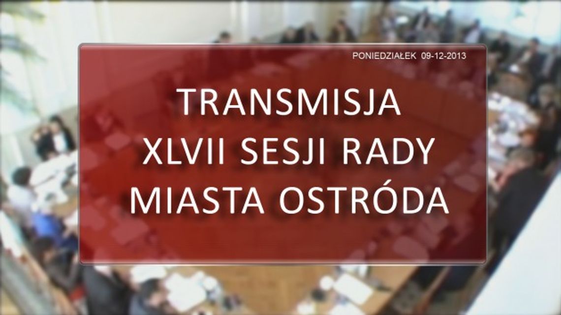 Transmisja na żywo XLVII Sesji Rady Miasta Ostróda