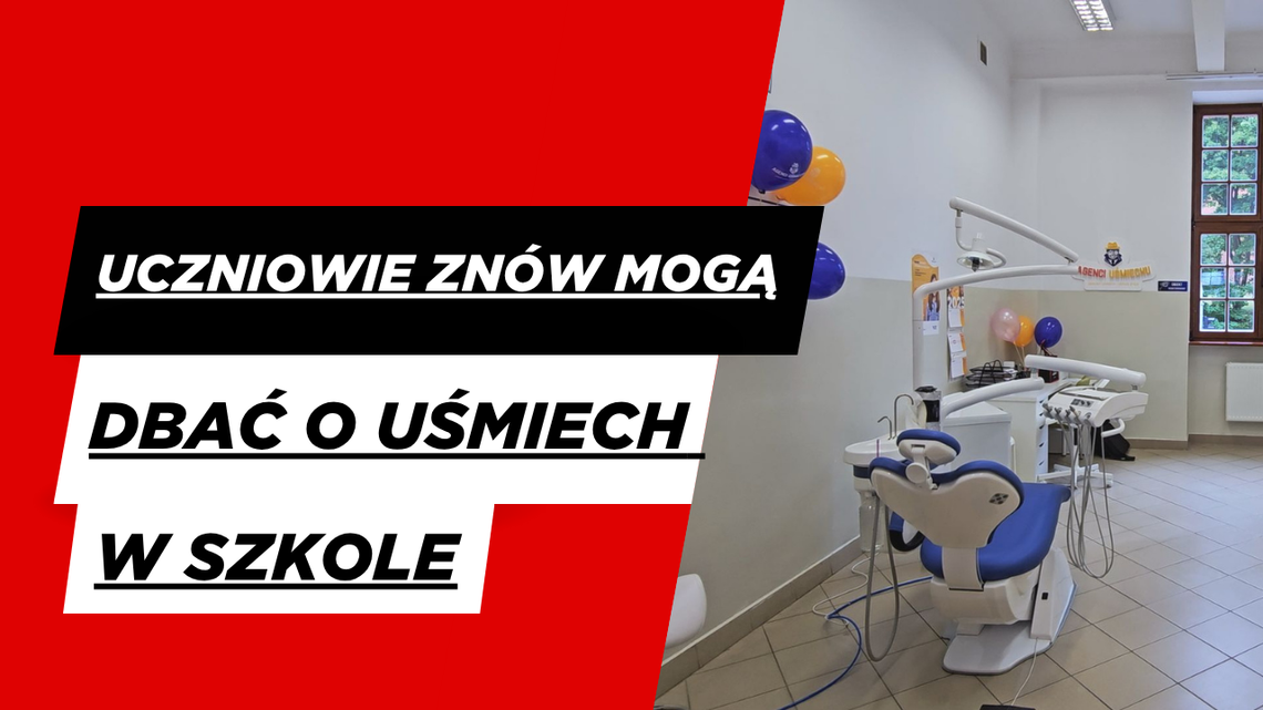 UCZNIOWIE ZNÓW MOGĄ DBAĆ O UŚMIECH W SZKOLE UCZNIOWIE ZNÓW MOGĄ DBAĆ O UŚMIECH W SZKOLE