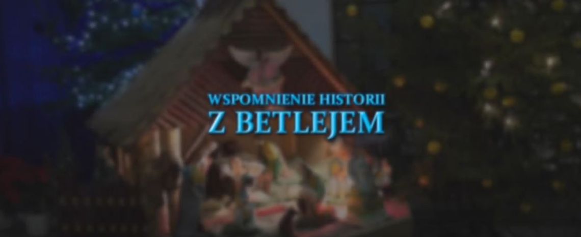 WSPOMNIENIE HISTORII Z BETLEJEM 