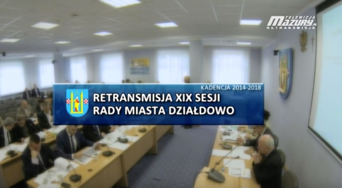 XIX SESJA RADY MIASTA DZIAŁDOWO 