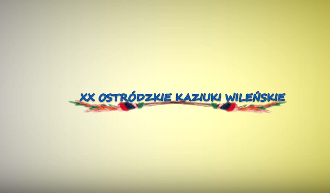 XX OSTRÓDZKIE KAZIUKI