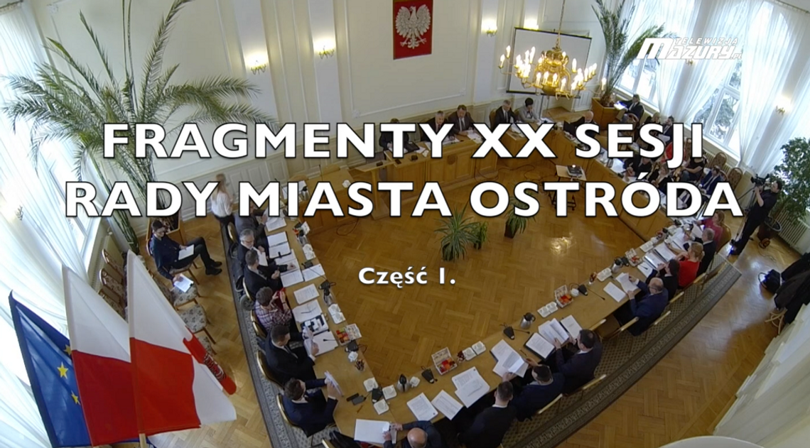 XX Sesja Rady Miasta Ostróda - fragmenty cz.1.